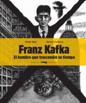 FRANZ KAFKA EL HOMBRE QUE TRASCENDIÓ SU TIEMPO Imagen de cubierta: FRANZ KAFKA EL HOMBRE QUE TRASCENDIÓ SU TIEMPO