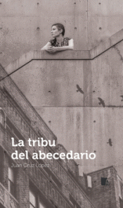 LA TRIBU DEL ABECEDARIO Imagen de cubierta: LA TRIBU DEL ABECEDARIO