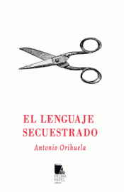 EL LENGUAJE SECUESTRADO Imagen de cubierta: EL LENGUAJE SECUESTRADO