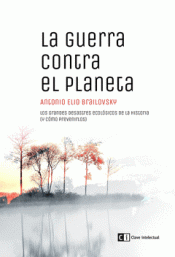 LA GUERRA CONTRA EL PLANETA Imagen de cubierta: LA GUERRA CONTRA EL PLANETA