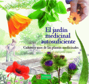EL JARDÍN MEDICINAL AUTOSUFICIENTE Imagen de cubierta: EL JARDÍN MEDICINAL AUTOSUFICIENTE