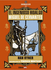 EL INGENIOSO HIDALGO MIGUEL DE CERVANTES Imagen de cubierta: EL INGENIOSO HIDALGO MIGUEL DE CERVANTES