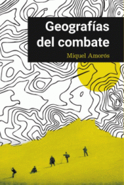 GEOGRAFÍAS DEL COMBATE Imagen de cubierta: GEOGRAFÍAS DEL COMBATE