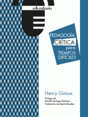 PEDAGOGÍA CRÍTICA PARA TIEMPOS DIFÍCILES Imagen de cubierta: PEDAGOGÍA CRÍTICA PARA TIEMPOS DIFÍCILES