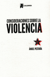 CONSIDERACIONES SOBRE LA VIOLENCIA Imagen de cubierta: CONSIDERACIONES SOBRE LA VIOLENCIA