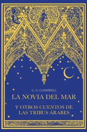 Imagen de cubierta: LA NOVIA DEL MAR Y OTROS CUENTOS DE LAS TRIBUS ÁRABES