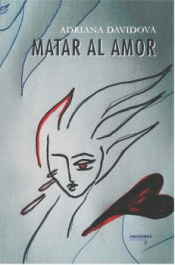MATAR AL AMOR Imagen de cubierta: MATAR AL AMOR