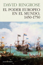 Imagen de cubierta: EL PODER EUROPEO EN EL MUNDO, 1450 - 1750