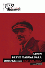 BREVE MANUAL PARA ROMPER CON EL CAPITALISMO Imagen de cubierta: BREVE MANUAL PARA ROMPER CON EL CAPITALISMO