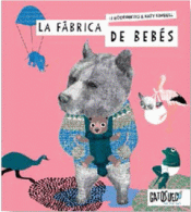LA FÁBRICA DE BEBÉS Imagen de cubierta: LA FÁBRICA DE BEBÉS