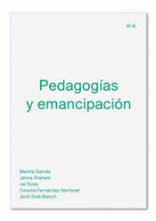 PEDAGOGÍAS Y EMANCIPACIÓN Imagen de cubierta: PEDAGOGÍAS Y EMANCIPACIÓN
