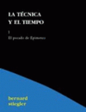 LA TÉCNICA Y EL TIEMPO I. Imagen de cubierta: LA TÉCNICA Y EL TIEMPO I.