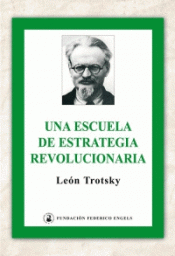 UNA ESCUELA DE ESTRATEGIA REVOLUCIONARIA Imagen de cubierta: UNA ESCUELA DE ESTRATEGIA REVOLUCIONARIA