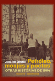 Cover Image: PETRÓLEO, MONJAS Y POETAS