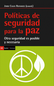 POLÍTICAS DE SEGURIDAD PARA LA PAZ Imagen de cubierta: POLÍTICAS DE SEGURIDAD PARA LA PAZ