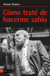 COMO TRATÉ DE HACERME SABIO Imagen de cubierta: COMO TRATÉ DE HACERME SABIO