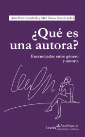 ¿QUÉ ES UNA AUTORA? Imagen de cubierta: ¿QUÉ ES UNA AUTORA?