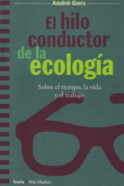 EL HILO CONDUCTOR DE LA ECOLOGÍA Imagen de cubierta: EL HILO CONDUCTOR DE LA ECOLOGÍA