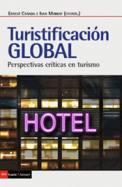 TURISTIFICACIÓNN GLOBAL Imagen de cubierta: TURISTIFICACIÓNN GLOBAL