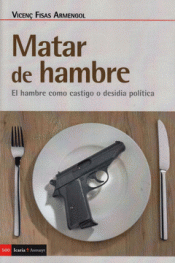 MATAR DE HAMBRE Imagen de cubierta: MATAR DE HAMBRE