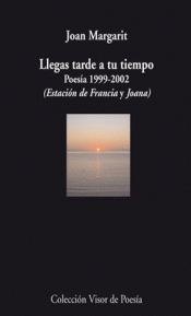 LLEGAS TARDE A TU TIEMPO Imagen de cubierta: LLEGAS TARDE A TU TIEMPO