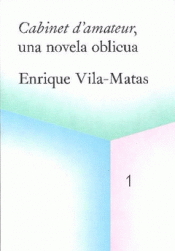 CABINET D´AMATEUR, UNA NOVELA OBLICUA Imagen de cubierta: CABINET D´AMATEUR, UNA NOVELA OBLICUA