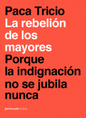 LA REBELIÓN DE LOS MAYORES Imagen de cubierta: LA REBELIÓN DE LOS MAYORES