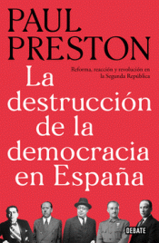 LA DESTRUCCIÓN DE LA DEMOCRACIA EN ESPAÑA Imagen de cubierta: LA DESTRUCCIÓN DE LA DEMOCRACIA EN ESPAÑA