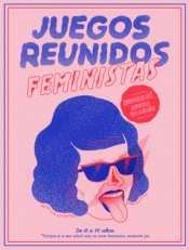 JUEGOS REUNIDOS FEMINISTAS Imagen de cubierta: JUEGOS REUNIDOS FEMINISTAS