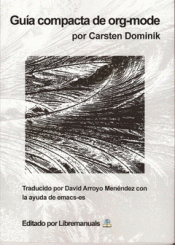 GUÍA COMPACTA DE ORG-MODE Imagen de cubierta: GUÍA COMPACTA DE ORG-MODE