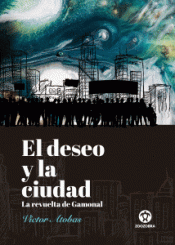 EL DESEO Y LA CIUDAD Imagen de cubierta: EL DESEO Y LA CIUDAD