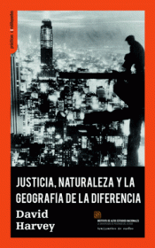 JUSTICIA, NATURALEZA Y LA GEOGRAFÍA DE LA DIFERENCIA Imagen de cubierta: JUSTICIA, NATURALEZA Y LA GEOGRAFÍA DE LA DIFERENCIA