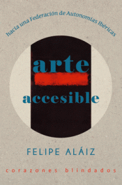 ARTE ACCESIBLE / VIDA Y MUERTE DE RAMÓN ACÍN Imagen de cubierta: ARTE ACCESIBLE / VIDA Y MUERTE DE RAMÓN ACÍN