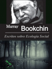 ESCRITOS SOBRE ECOLOGÍA SOCIAL Imagen de cubierta: ESCRITOS SOBRE ECOLOGÍA SOCIAL