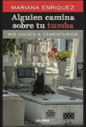 ALGUIEN CAMINA SOBRE TU TUMBA Imagen de cubierta: ALGUIEN CAMINA SOBRE TU TUMBA