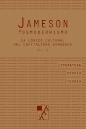 LA LÓGICA CULTURAL DEL CAPITALISMO AVANZADO 2 Imagen de cubierta: LA LÓGICA CULTURAL DEL CAPITALISMO AVANZADO 2
