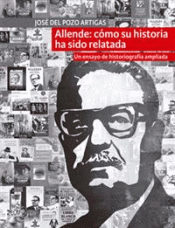 ALLENDE: CÓMO SU HISTORIA HA SIDO RELATADA Imagen de cubierta: ALLENDE: CÓMO SU HISTORIA HA SIDO RELATADA