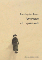 AVERROES EL INQUIETANTE Imagen de cubierta: AVERROES EL INQUIETANTE