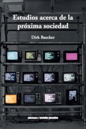 ESTUDIOS ACERCA DE LA PRÓXIMA SOCIEDAD Imagen de cubierta: ESTUDIOS ACERCA DE LA PRÓXIMA SOCIEDAD