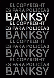 EL COPYRIGHT ES PARA POLICÍAS Imagen de cubierta: EL COPYRIGHT ES PARA POLICÍAS