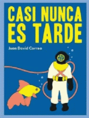 CASI NUNCA ES TARDE Imagen de cubierta: CASI NUNCA ES TARDE