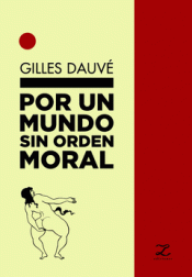 POR UN MUNDO SIN ORDEN MORAL Imagen de cubierta: POR UN MUNDO SIN ORDEN MORAL