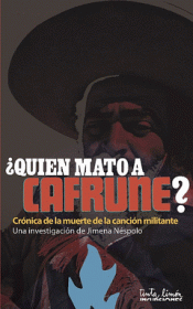 ¿QUIÉN MATÓ A CAFRUNE? Imagen de cubierta: ¿QUIÉN MATÓ A CAFRUNE?