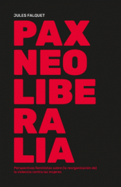 PAX NEOLIBERALIA Imagen de cubierta: PAX NEOLIBERALIA