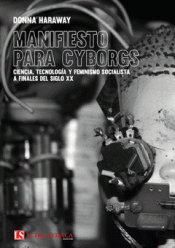 MANIFIESTO PARA CYBORGS Imagen de cubierta: MANIFIESTO PARA CYBORGS
