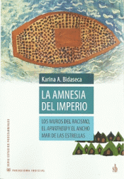 LA AMNESIA DEL IMPERIO Imagen de cubierta: LA AMNESIA DEL IMPERIO