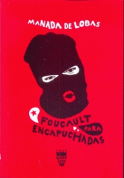 FOUCAULT PARA ENCAPUCHADAS Imagen de cubierta: FOUCAULT PARA ENCAPUCHADAS