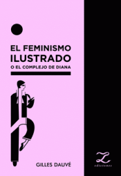 EL FEMINISMO ILUSTRADO Imagen de cubierta: EL FEMINISMO ILUSTRADO