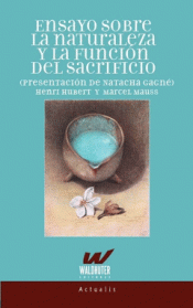 ENSAYO SOBRE LA NATURALEZA Y LA FUNCIÓN DEL SACRIFICIO Imagen de cubierta: ENSAYO SOBRE LA NATURALEZA Y LA FUNCIÓN DEL SACRIFICIO