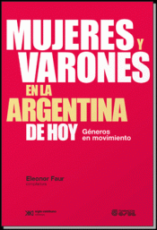 MUJERES Y VARONES EN LA ARGENTINA DE HOY Imagen de cubierta: MUJERES Y VARONES EN LA ARGENTINA DE HOY